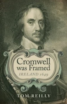 Image of Cromwell was framed by Tom Reilly