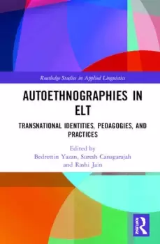Image of Autoethnographies in ELTTransnational Identities Pedagogies and Practices