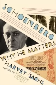 Image of Schoenberg : Why He Matters