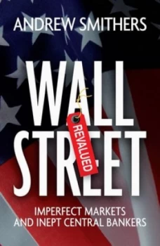 Image of Wall Street Revalued by Andrew Smithers Hardback