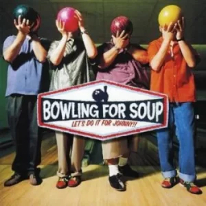 image of Lets Do It for Johnny by Bowling for Soup CD Album