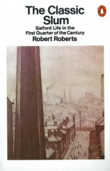 Image of The Classic Slum by Robert Roberts Paperback