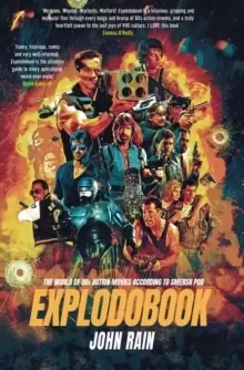 image of Explodobook : The World of 80s Action Movies According to Smersh Pod