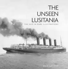 Image of The Unseen Lusitania : The Ship in Rare Illustrations