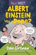 Image of Albert Einstein Was a Dope?