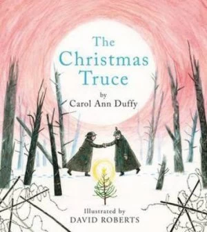 Image of The Christmas Truce by Carol Ann Duffy Hardback