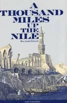 Image of A Thousand miles up the Nile by Amelia Ann Blanford Edwards
