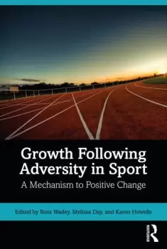 Image of Growth Following Adversity in SportA Mechanism to Positive Change
