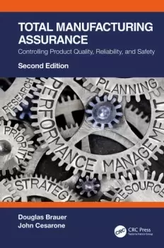 Image of Total Manufacturing AssuranceControlling Product Quality Reliability and Safety