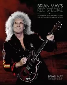Image of Brian May's Red Special : The Story of the Home-made Guitar that Rocked Queen and the World