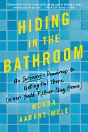 Image of hiding in the bathroom an introverts roadmap to getting out there