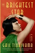 Image of brightest star a historical novel based on the true story of anna may wong