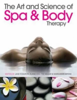 Image of The Art and Science of Spa and Body Therapy by Jane Foulston Paperback