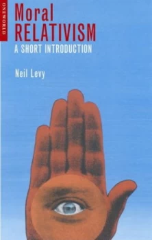 Image of Moral Relativism by Neil Levy Paperback