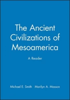 Image of The Ancient Civilizations of Mesoamerica by Michael E. Smith Paperback