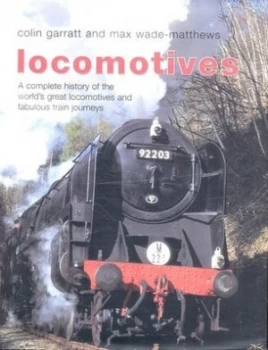 Image of Locomotives by Colin Garratt and Max Wade-Matthews and Colin Garratt Hardback