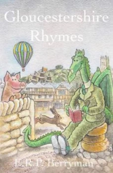 Image of Gloucestershire Rhymes by E R P Berryman Book