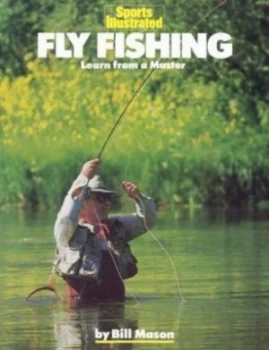Image of Sports Illustrated Fly Fishing by Bill Mason Paperback