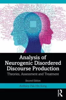Image of Analysis of Neurogenic Disordered Discourse ProductionTheories Assessment and Treatment