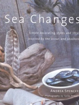 Image of Sea Changes by Andrea Spencer and Spike Powell Paperback