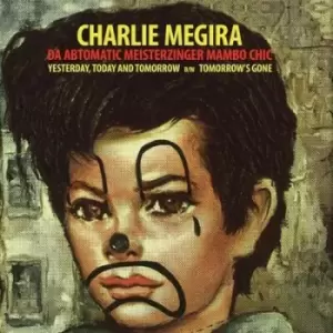 Image of Yesterday Today and Tomorrow/Tomorrows Gone by Charlie Megira Vinyl Album