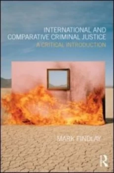 Image of International and comparative criminal justice by Mark Findlay