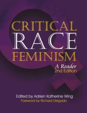 Image of Critical race feminism by Adrien Katherine Wing