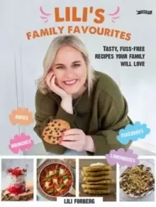 Image of Lili's Family Favourites : Tasty, fuss-free recipes the whole family will love