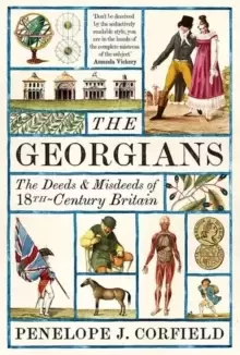 Image of The Georgians : The Deeds and Misdeeds of 18th-Century Britain