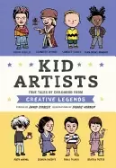 Image of kid artists true tales of childhood from creative legends