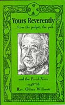 Image of Yours Reverently by Oliver Leonard Willmott and Michael Willmott and Andy James Paperback