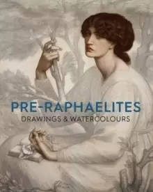Image of Pre-Raphaelite Drawings and Watercolours