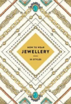 Image of How to Wear Jewellery uk Edition by Judith Van Den Hoek Paperback