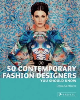 Image of 50 Contemporary Fashion Designers You Should Know by Doria Santlofer Book