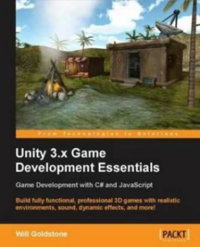 Image of Unity 3.X Game Development Essentials by Will Goldstone Paperback
