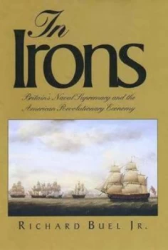 Image of In Irons by Richard Buel Hardback