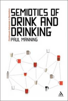 Image of The Semiotics of Drink and Drinking by Paul Manning Paperback