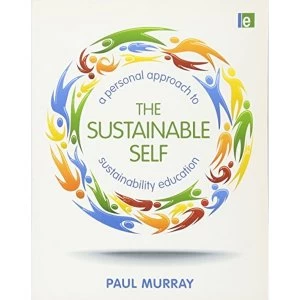 Image of The Sustainable Self: A Personal Approach to Sustainability Education by Paul Murray (Paperback, 2011)
