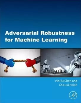 Image of Adversarial Robustness for Machine Learning by Pin-yu Chen