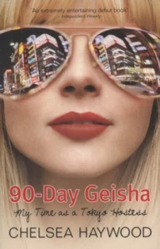 Image of 90-Day Geisha by Chelsea Haywood Book
