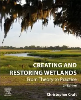Image of Creating and Restoring Wetlands by Christopher Craft