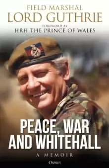 Image of Peace, War and Whitehall : A Memoir