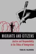 Image of migrants and citizens justice and responsibility in the ethics of immigrati