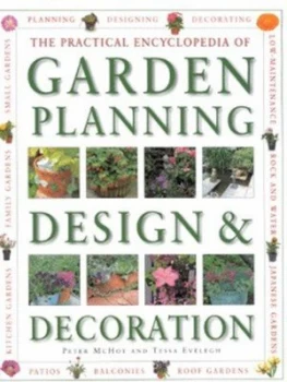 Image of The Practical Encyclopedia of Garden Planning Design and Decoration by Peter Mchoy and Tessa Evelegh Hardback