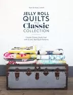 Image of jelly roll quilts the classic collection create classic quilts fast with 12