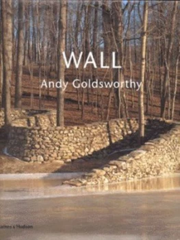 Image of Wall by Andy Goldsworthy Hardback
