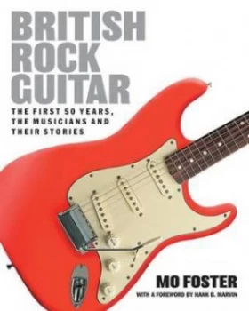 Image of British Rock Guitar by Mo Foster Hardback