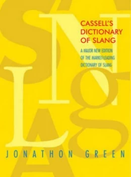 Image of Cassells Dictionary of Slang by Jonathon Green Hardback