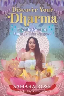 Image of Discover Your Dharma : A Vedic Guide to Finding Your Purpose