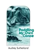 Image of paddling my own canoe